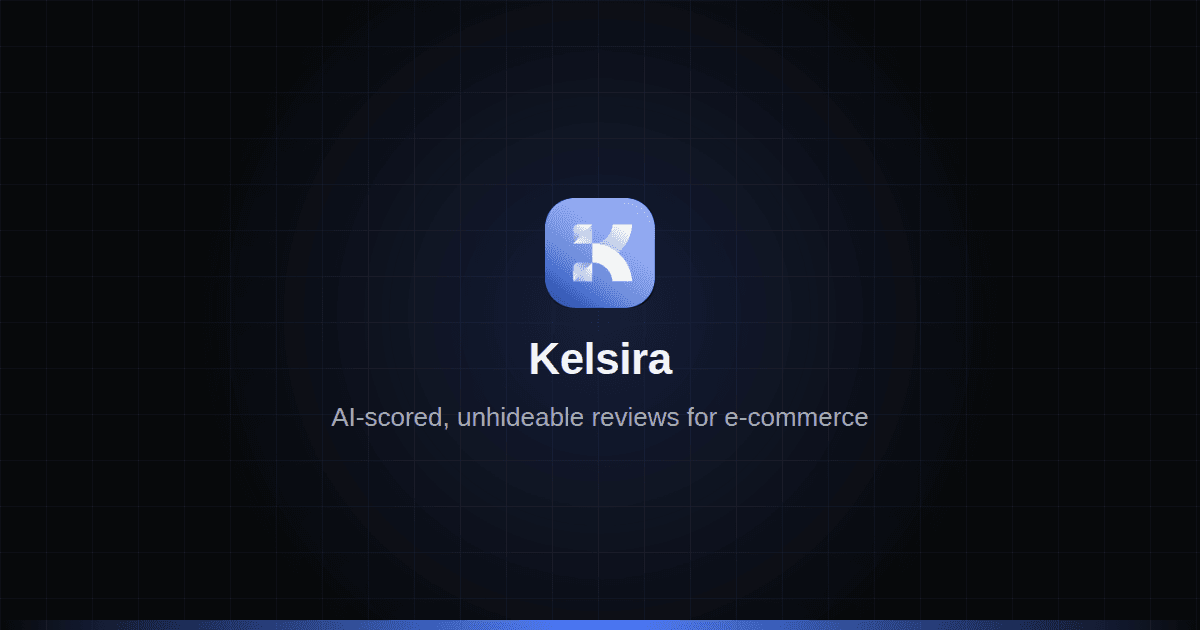Kelsira - AI-scored, unhideable reviews