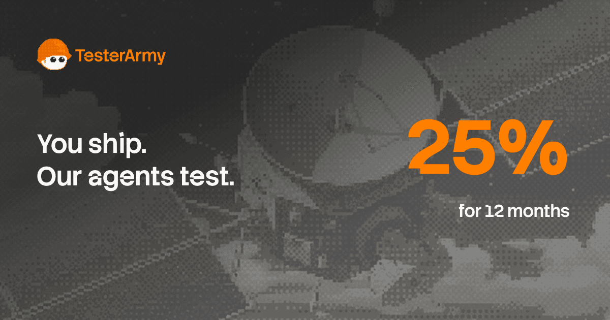 TesterArmy - You ship. Our agents test.