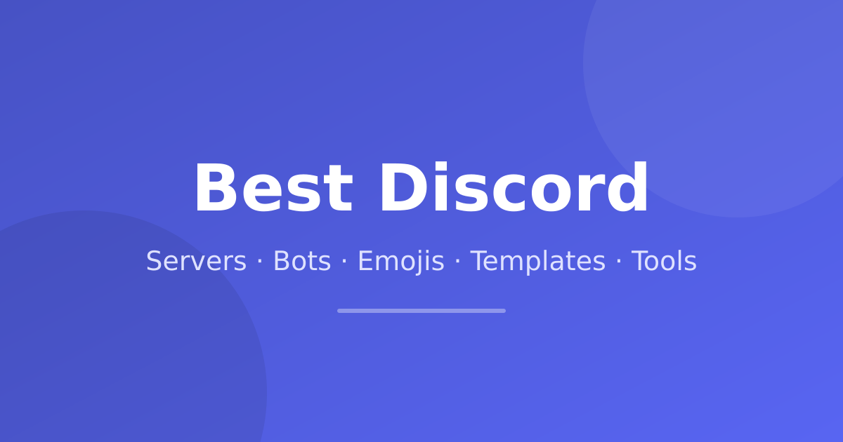 Best Discord - Discord directory for servers, bots, emojis, server tags, and templates.