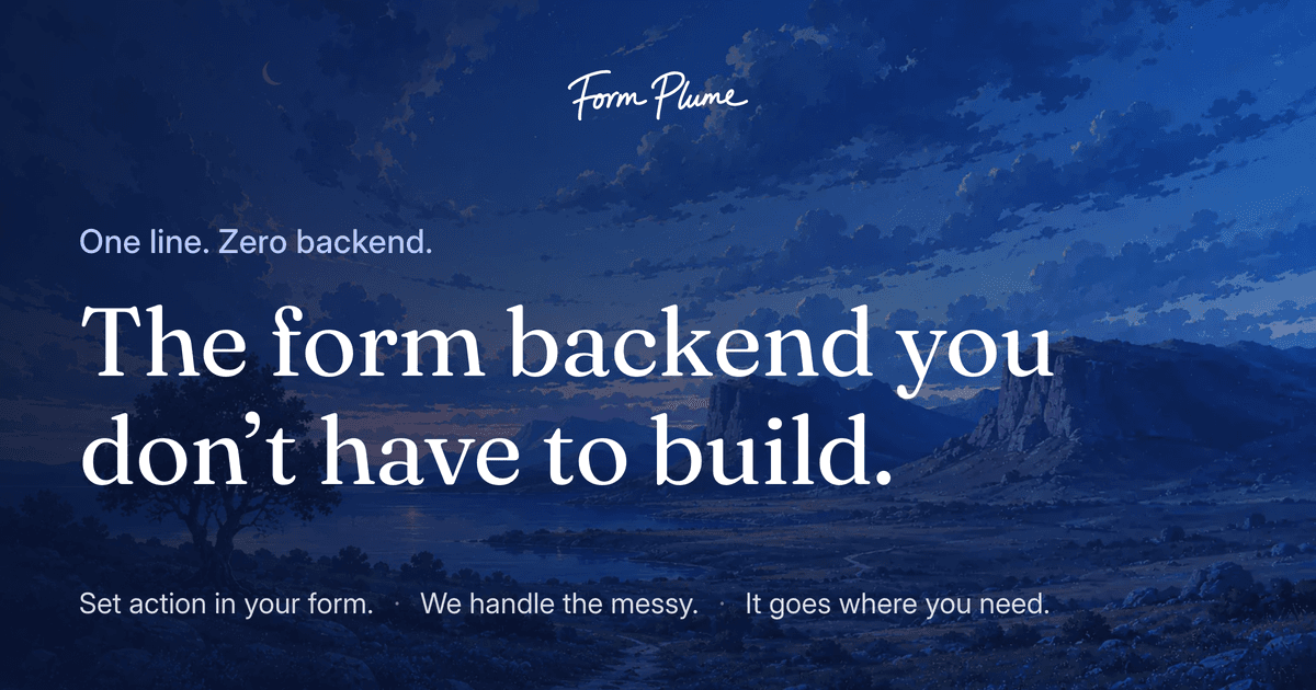 Form Plume - The form backend you don’t have to build.