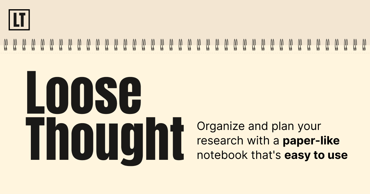 Loose Thought - Lay out out your research visually