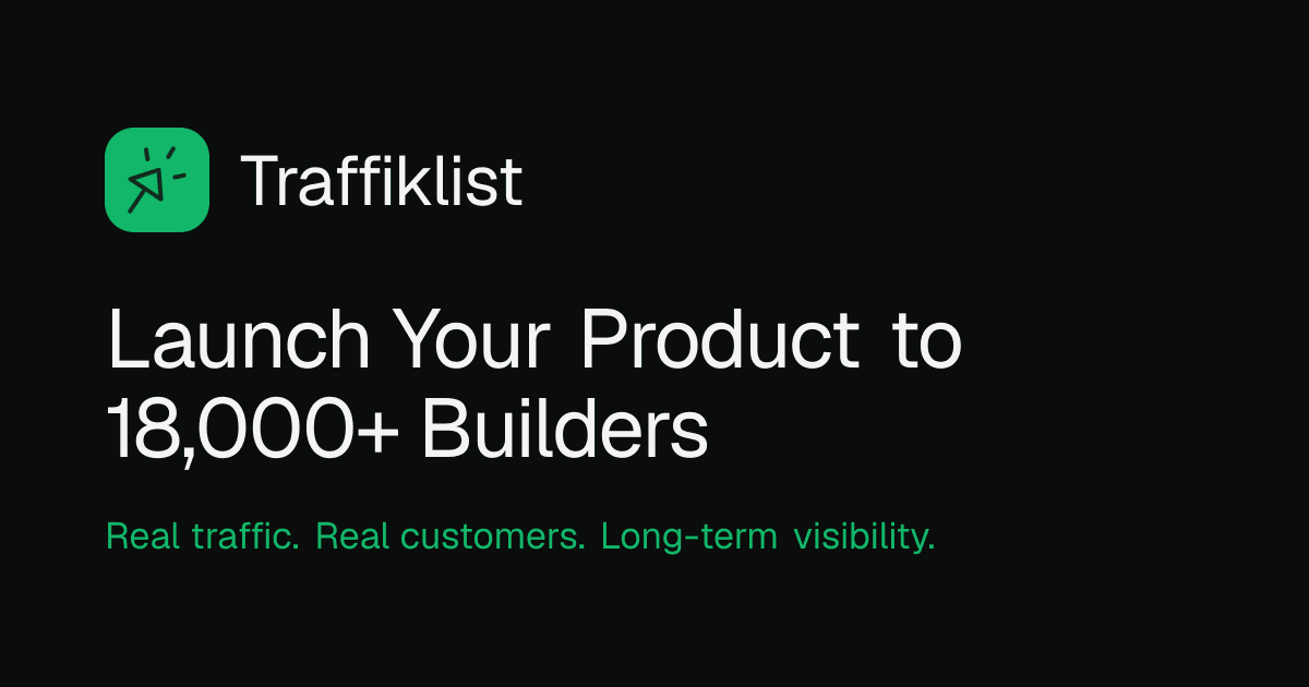 traffiklist.com - Launch Your Product to 18,000+ Builders