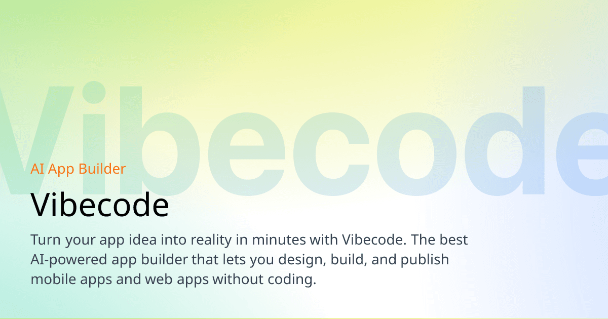Vibecode - AI app builder