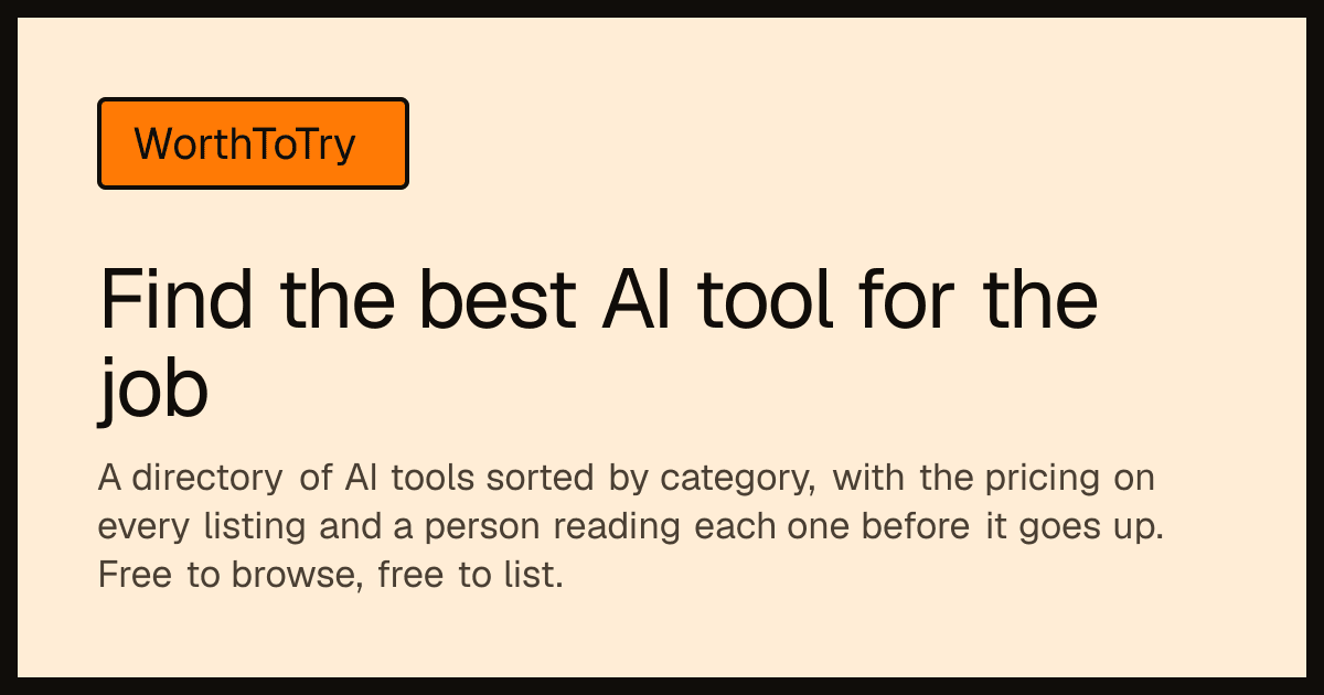 WorthToTry - AI tools worth trying, and a directory your agent can submit to in under 30 seconds